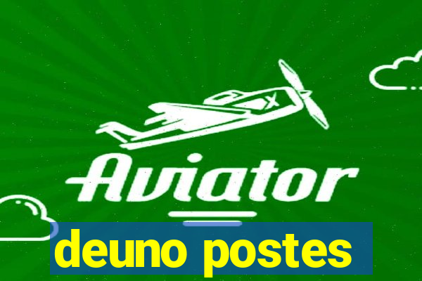 deuno postes